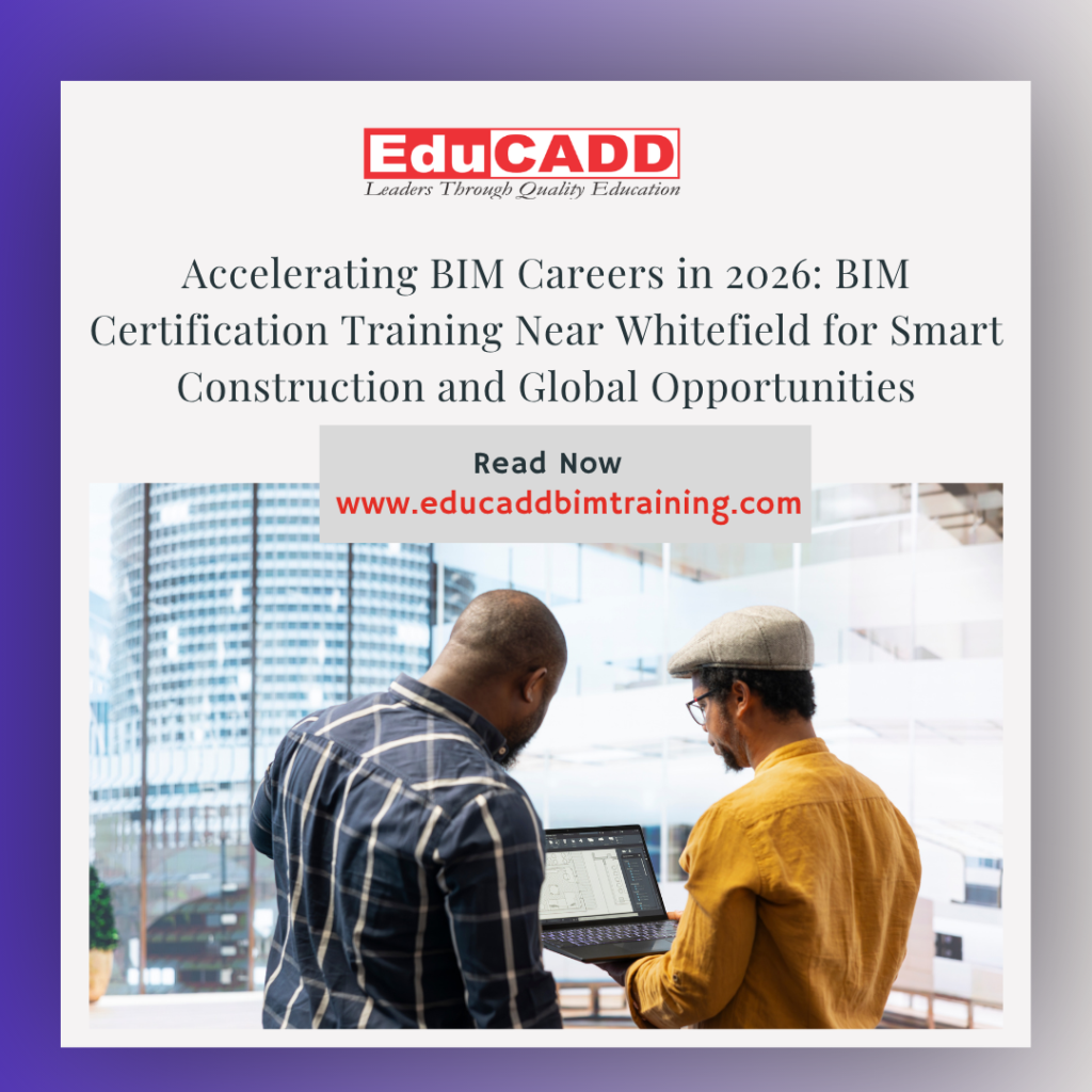 BIM certification training Whitefield Bangalore 2026 showing students learning BIM software, 3D modeling, and digital construction workflows in a modern training center.