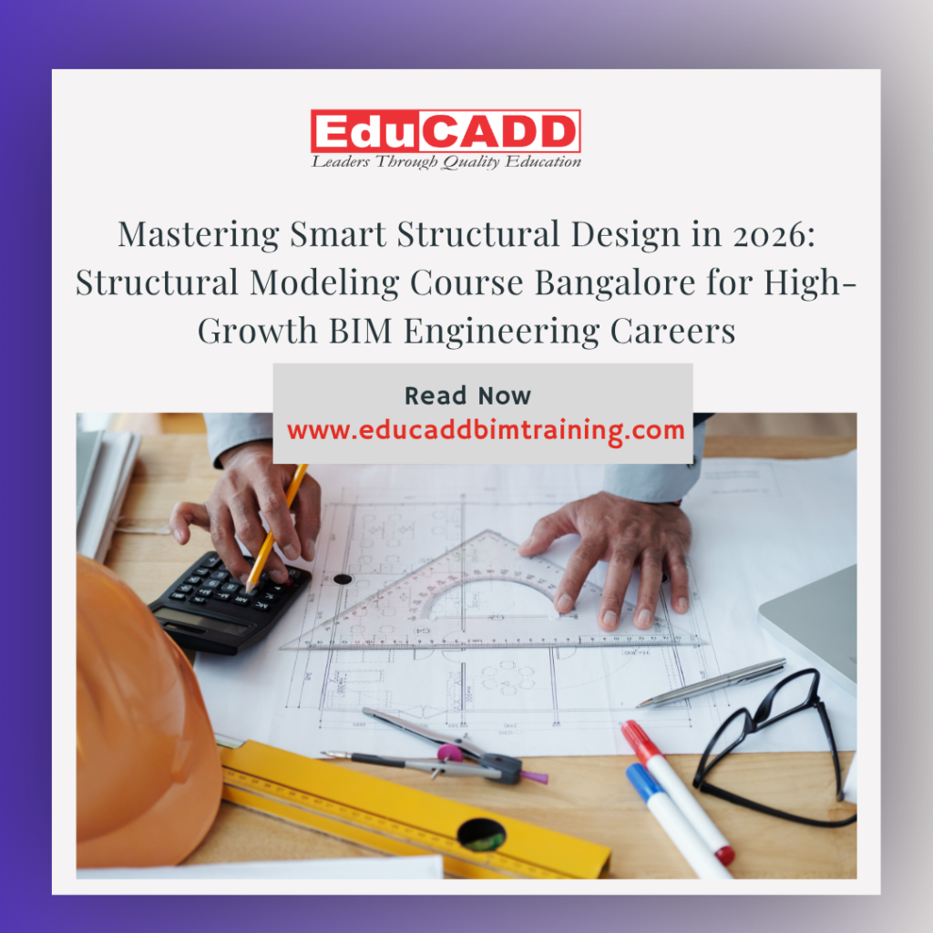 Structural modeling course Bangalore 2026 showing engineers creating BIM structural models, steel detailing, and smart construction designs