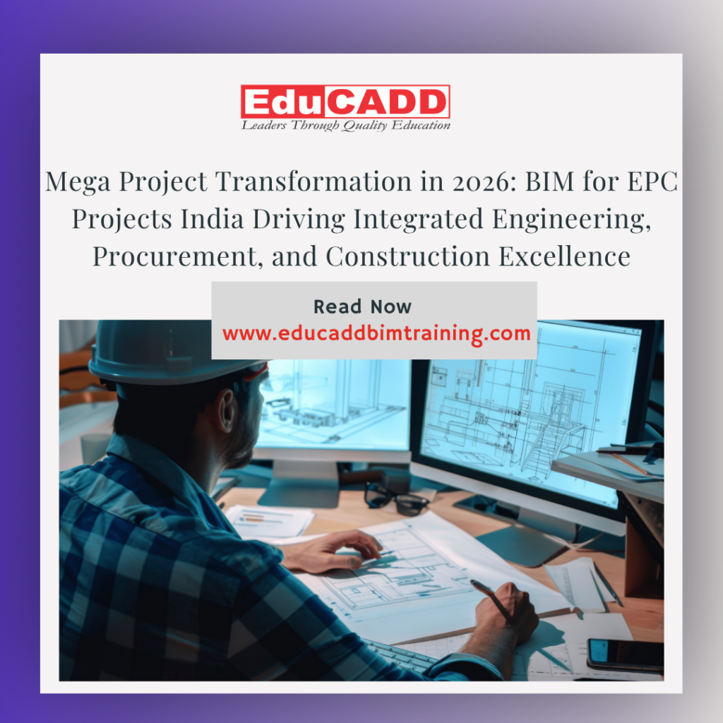 BIM EPC projects India showing integrated 3D model with engineering design, procurement planning, and construction workflow visualization